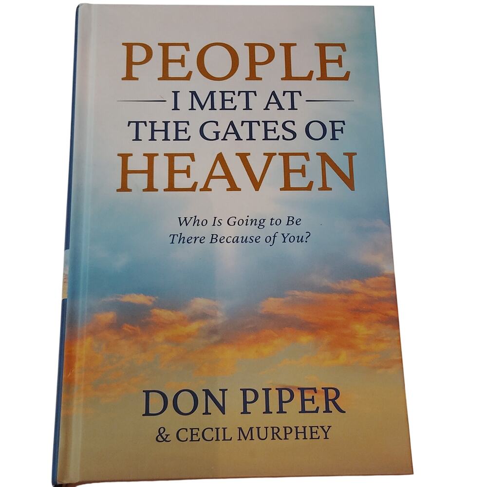 Don Piper: People I Met at Gates of Heaven - 2021 Guideposts Hardcover